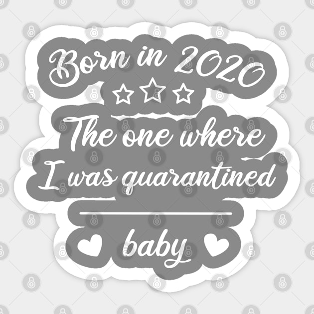 Born in 2020 quarantined baby gift Sticker by CuTeGirL21